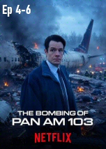 The Bombing of Pan Am 103 Ep 4-6